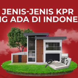 Jenis KPR yang ada di Indonesia