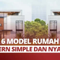 Rekomendasi 6 Model Rumah Modern Simple dan Nyaman