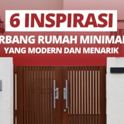 6 Inspirasi Gerbang Rumah Minimalis yang Modern dan Menarik