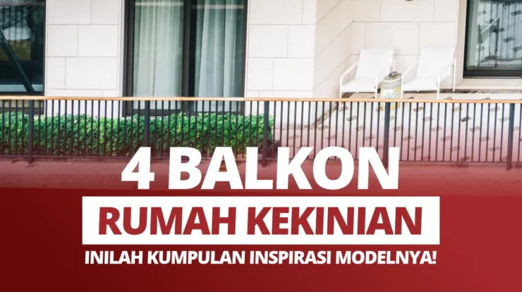 4 Balkon Rumah Kekinian, Inilah Kumpulan Inspirasi Modelnya!